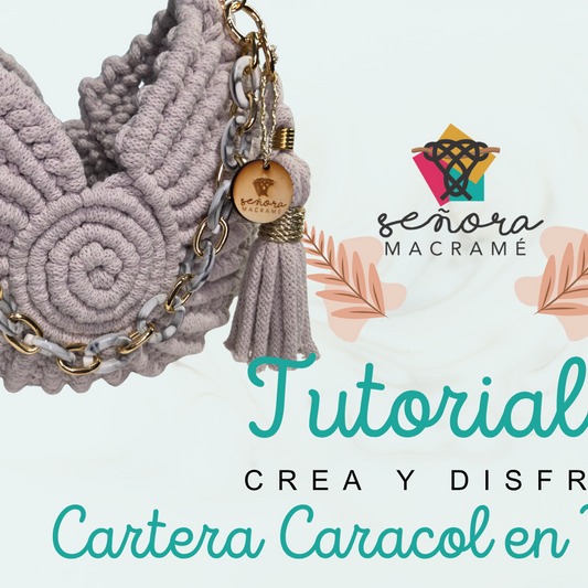 Video Tutorial Cartera Caracol en Macramé